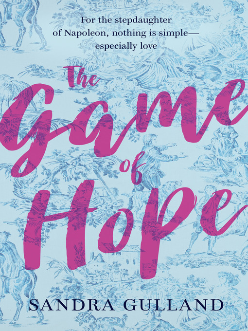 Title details for The Game of Hope by Sandra Gulland - Wait list